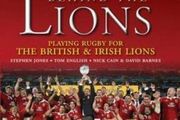 Behind The Lions - Playing Rugby For The British &amp; Irish Lions  - The  Official Licensed Book