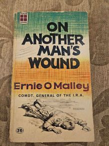 On Another Man's Wound. By Ernie O Malley. Comdt. General Of I.R.A. Vintage 1961 Edition Paperback In Fair Condition.