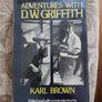 Adventures With D. W.griffith. By Karl Brown. Edited And With An Introduction By Kevin Brownlow. First Edition Hardback With Dustjacket In Good Condition. Image 2