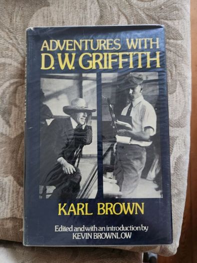 Adventures With D. W.griffith. By Karl Brown. Edited And With An Introduction By Kevin Brownlow. First Edition Hardback With Dustjacket In Good Condition.