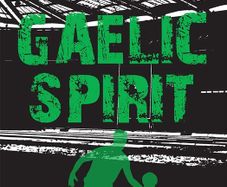 New - Gaelic Spirit: Field of Dreams ... Home of History: 7 (Rugby Spirit) Paperback  by Gerard Siggins