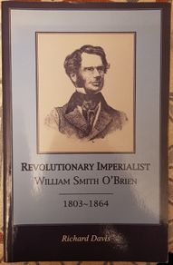 Revolutionary Imperialist: William Smith O'Brien 1803-1864 by Richard Davis