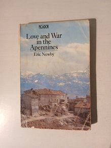 Love and War in the Appennines by Eric Newby