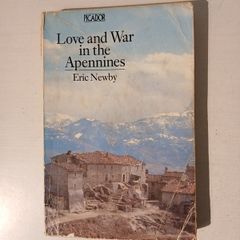 Love and War in the Appennines by Eric Newby