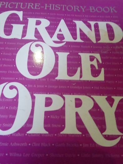 Grand Ole Opry Picture History Book