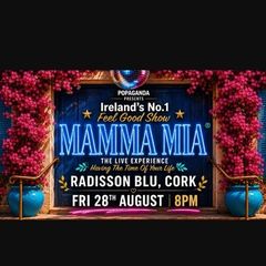 Mamma Mia The Live Experience Cork
