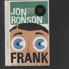 Frank. The True Story That Inspired The Movie. Jon Ronson. "Signed"