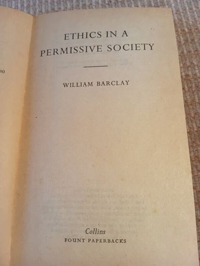 1979. Ethics in a Permissive Society. William Barclay.