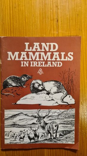 Land Mammals In Ireland. Issued By Forest And Wildlife Service. Leesonane Dublin. Booklet.1986.