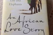An African Love Story. Love, Life &amp; Elephants.   Daphne Sheldrick.