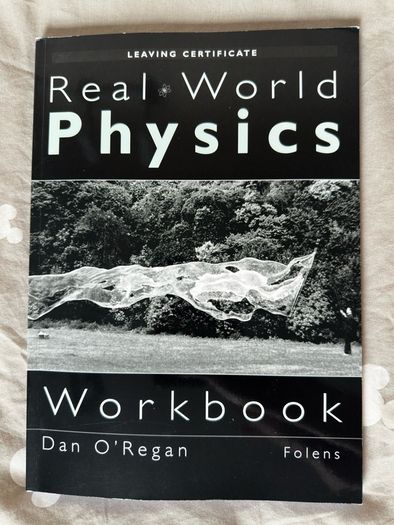 Real World Physics Textbook & Workbook Set - Leaving Cert (Folens)