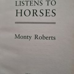 The Man Who Listened To Horses. By Monty Roberts. Hardback In Very Good Condition.