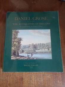 The antiquities of Ireland : a supplement to Francis Grose : Daniel Grose (c.1766-1838)