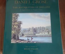 The antiquities of Ireland : a supplement to Francis Grose : Daniel Grose (c.1766-1838)
