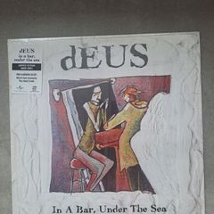 Deus / In a bar , Under  the Sea 180g Reissue limited to 1000 copies