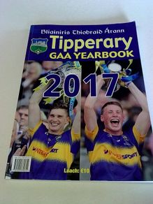 Tipperary GAA yearbook 2017 Ireland Irish