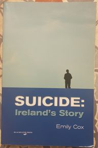 Suicide: Ireland's Story by Emily Cox
