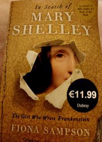 In Search of Mary Shelley. Fiona Sampson
