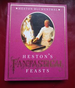 Heston Blumenthal / Fantastical  Feasts/ 2010