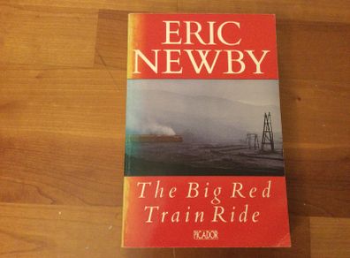 The Big Red Train Ride by Eric Newby
