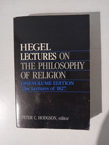 Hegel Lectures on the Philosophy of Religion edited by Peter C. Hodgson