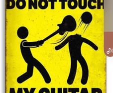 Do Not Touch My Guitar : Metal Sign