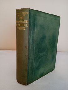One Thousand Beautiful Things: Chosen from The Life and Literature of the World by Arthur Mee (PT112)