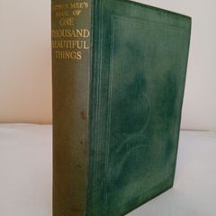 One Thousand Beautiful Things: Chosen from The Life and Literature of the World by Arthur Mee (PT112)