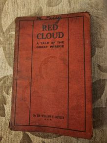 Red Cloud. A Tale Of The Great Prairie. By Sir William F. Butler G.c.b. 1920s Paperback In Fair Condition. See Photos For Condition.