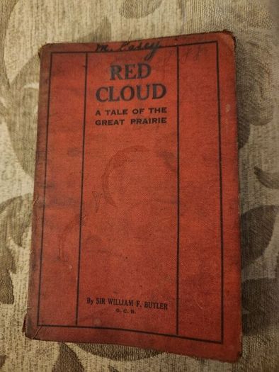 Red Cloud. A Tale Of The Great Prairie. By Sir William F. Butler G.c.b. 1920s Paperback In Fair Condition. See Photos For Condition.