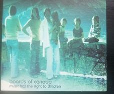 Boards of Canada - Music has the rights to children CD