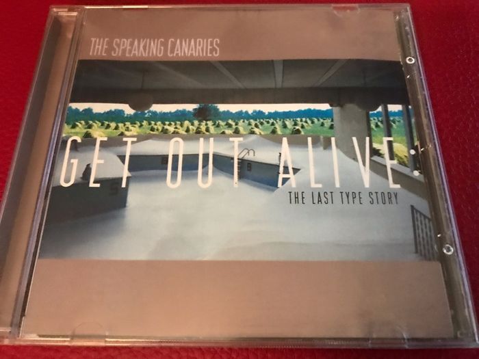 The Speaking Canaries - Get Out Alive: The Last Type Story    CD