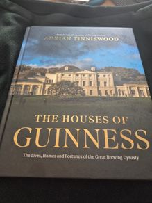 "The Houses of Guinness: The Lives, Homes and Fortunes of the Great Brewing Dynasty" by Adrian Tinniswood