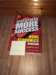 Less Stress more success. Home Economics for Leaving Cert