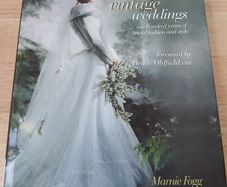 Vintage Weddings One Hundred Years of Bridal Fashion and Style Marnie Fogg Hardback