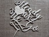 Custom Cake Topper Steady as We Go Personalized YOUR ENGRAVER Wedding Anniversary Save the Date Laser Cut HandMade Ireland