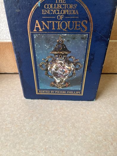 Collectors Encyclopedia of Antiques by Phoebe Phillips