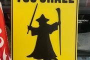 Lord of the rings Gandalf "you shall not pass" sign