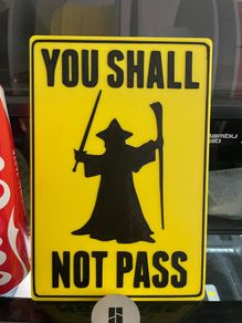 Lord of the rings Gandalf "you shall not pass" sign