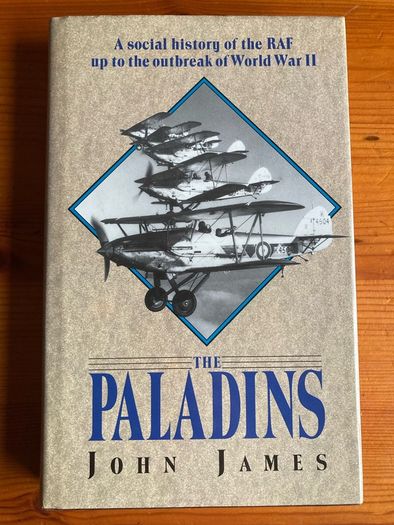 War book:'The Paladins.A Social History Of The RAF Up To The Outbreak Of World War II'