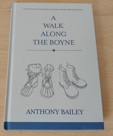 A Walk Along The Boyne by Anthony Bailey 2018 FREEPOST
