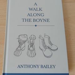 A Walk Along The Boyne by Anthony Bailey 2018 FREEPOST