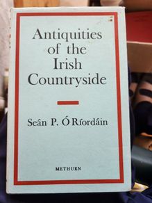 Antiquities Of The Irish Countryside.  By Sean P. Riordain. Hardback With Dustjacket In Good Condition.