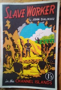 Slave Worker in the Channel Islands by John Dalmau 1956