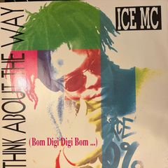 Ice MC Think About The Way Original 1994 UK 12 inch Eurodance Club Mixes