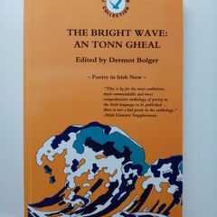 The Bright Wave (1991) - An Tonn Gheal - Irish Language Poetry Book