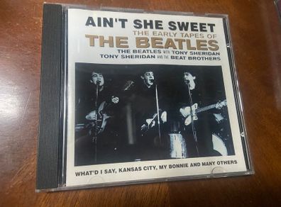 The Early Tapes of The Beatles CD Ain't She Sweet