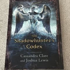The Shadowhunters Codex by Cassandra Clare and Joshua Lewis