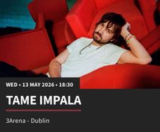Tame impala Seated May 13th 3 arena