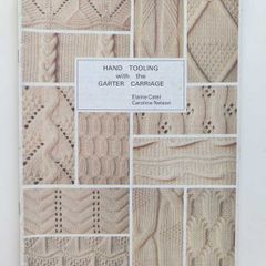 Hand Tooling With Brother Garter Carriage.  Knitting Pattern Book